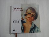 IPOSTAZE SI TRISTETI - MARIUS MARIAN SOLEA