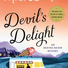 Devil's Delight: An Agatha Raisin Mystery