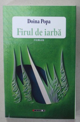 FIRUL DE IARBA , roman de DOINA POPA , 2023 foto
