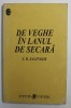 DE VEGHE IN LANUL DE SECARA de J.D. SALINGER , 1999