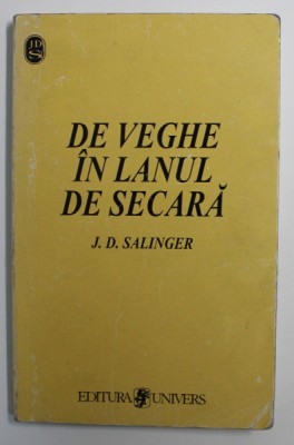 DE VEGHE IN LANUL DE SECARA de J.D. SALINGER , 1999 foto