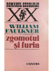 William Faulkner - Zgomotul si furia (Editia: 1971) foto