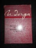 N. IORGA - MATERIALE PENTRU O ISTORIOLOGIE UMANA (1968, editie cartonata)