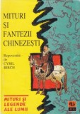 Mituri si Fantezii Chinezesti - Cyril Birch
