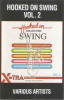 Caseta The Kings Of Swing Orchestra &lrm;&ndash; Hooked On Swing Vol.2, originala, Casete audio