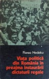 VIATA POLITICA DIN ROMANIA IN PREAJMA INSTAURARII DICTATURII REGALE-FLOREA NEDELCU