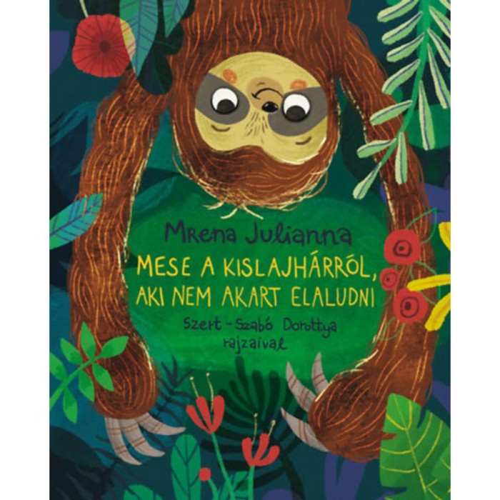 Mese a kislajh&aacute;rr&oacute;l, aki nem akart elaludni - Mrena Julianna