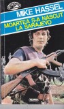 AS - MIKE HASSEL - MOARTEA S-A NASCUT LA SARAJEVO
