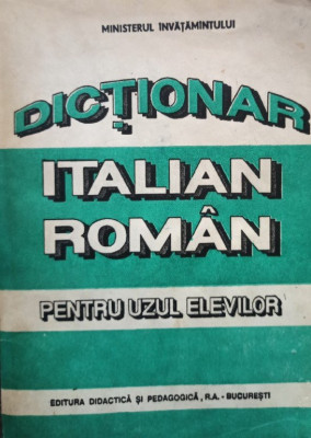 Dictionar italian - roman pentru uzul elevilor foto