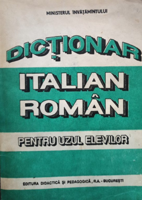 Dictionar italian - roman pentru uzul elevilor