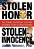 Stolen Honor Stolen Innocence: How America Was Betrayed by the Lies and Sexual Crimes of a Mad &quot;&quot;Scientist&quot;&quot;