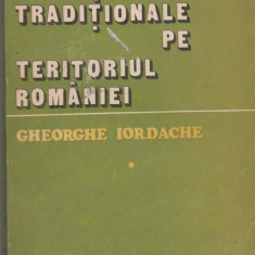 Gheorghe Iordache - Ocupatii traditionale pe teritoriul Romaniei (vol. I)