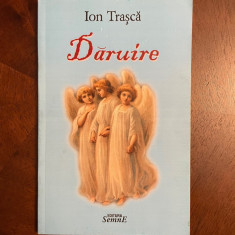 Ion Trasca - Daruire. Poeme (Ca noua!)