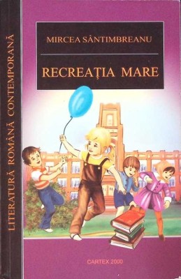 RECREATIA MARE-MIRCEA SANTIMBREANU-276167 foto