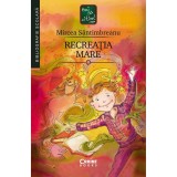 Cumpara ieftin Carte Editura Corint, Recreatia mare, Mircea Santimbreanu