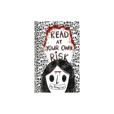 Read at Your Own Risk