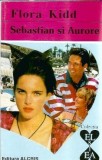Editie 1995 Sebastian si Aurore - Flora Kidd, Editura Alcris, Colectia El si Ea, 187 Pagini, Literatura Clasa