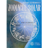 Zodiacul solar - Adrian Cotrobescu