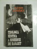 Cumpara ieftin TEOLOGIA MISTICA A BISERICII DE RASARIT - VLADIMIR LOSSKY