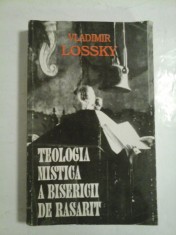 TEOLOGIA MISTICA A BISERICII DE RASARIT - VLADIMIR LOSSKY foto