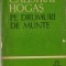 Calistrat Hogas - Pe drumuri de munte- VOL.1