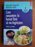 G. Grigorieff - Cum renunțăm la fumat fără să ne &icirc;ngășăm