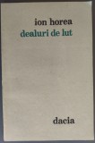 ION HOREA - DEALURI DE LUT (VERSURI, editia princeps - 1990)
