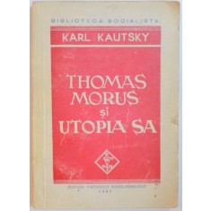 KARL KAUTSKY - THOMAS MORUS SI UTOPIA SA