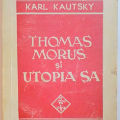 KARL KAUTSKY - THOMAS MORUS SI UTOPIA SA