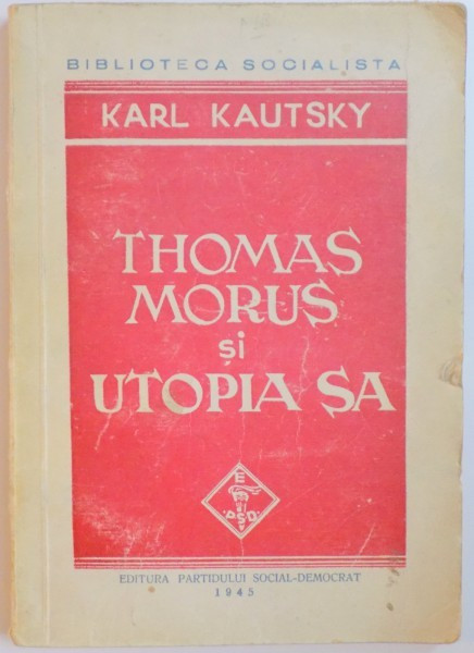 KARL KAUTSKY - THOMAS MORUS SI UTOPIA SA