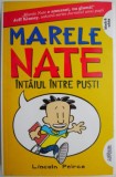 Marele Nate 1. Intaiul intre pusti - Lincoln Peirce - Carte Povesti Copii