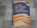 Clipe de viata pe alt continent de Dona Rosu