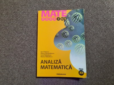 ANALIZA MATEMATICA CLASA A XII-A ION CHITESCU,SORIN RADULESCU foto