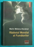 Marin Malaicu Hondrari &ndash; Razboiul mondial al fumatorilor