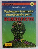VINDECAREA TRAUMELOR EMOTIONALE PRIN HOMEOPATIE de PETER CHAPPELL , 1999
