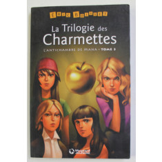 LA TRILOGIE DES CHARMETTES - L &#039; ANTICHAMBRE DE MANA , TOME 3 par ERIC BOISSET , 2003