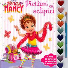 Disney: Fancy Nancy. Pictam cu sclipici. Carte de colorat cu pensula si acuarele