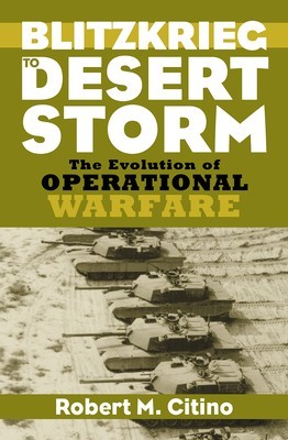 Blitzkrieg to Desert Storm: The Evolution of Operational Warfare foto