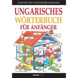 Ungarisches W&ouml;rterbuch f&uuml;r Anf&auml;nger - Kezdők magyar nyelvk&ouml;nyve n&eacute;meteknek - Helen Davies