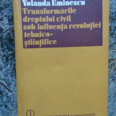 Transformarile dreptului sub influenta revolutiei stiintifice Yolanda Eminescu