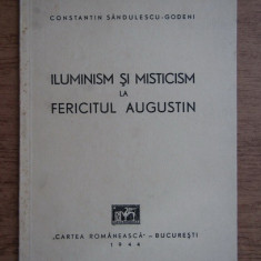 Constantin Sandulescu - Iluminism si misticism la Fericitul Augustin (1944)