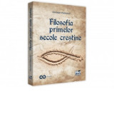 Filosofia primelor secole crestine - Gheorghe Vladutescu