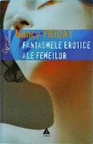 Cumpara ieftin Nancy Friday - Fantasmele Erotice ale Femeilor. Carte Psihologia Sexualitatii Feminine, Dorinte Femei. Editura Trei Eroscop Brosata Romana