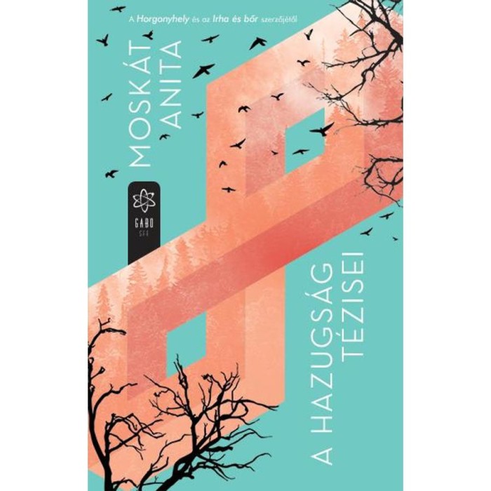 A hazugs&aacute;g t&eacute;zisei - Mosk&aacute;t Anita