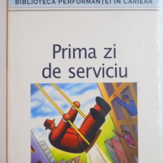 PRIMA ZI DE SERVICIU , EDITIA A II A , 2005