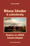 A csik&oacute;skir&aacute;ly - R&oacute;zsa S&aacute;ndor 2. - Csomory B&eacute;la