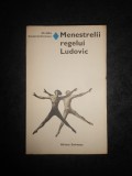 OVIDIU CONSTANTINESCU - MENESTRELII REGELUI LUDOVIC