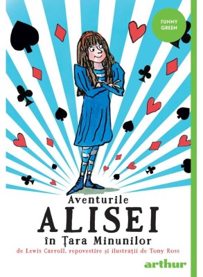 Aventurile Alisei In Tara Minunilor, Lewis Carroll, Tony Ross - Editura Art foto
