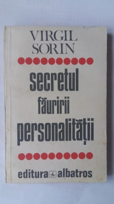(C455) VIRGIL SORIN - SECRETUL FAURIRII PERSONALITATII foto