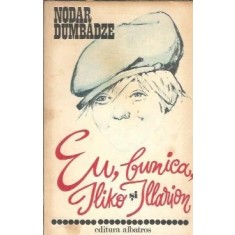 Eu, bunica, Iliko si Illarion - Nodar Dumbadze